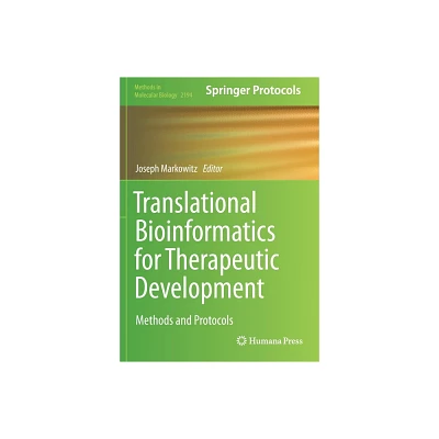 Translational Bioinformatics for Therapeutic Development - (Methods in Molecular Biology) by Joseph Markowitz (Paperback)