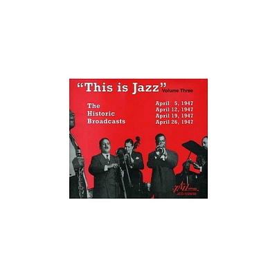 Various Artists - This Is Jazz, Vol. 3 - The Historic Broadcasts (CD)