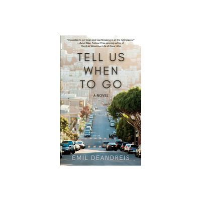 Tell Us When To Go - by Emil Deandreis (Paperback)