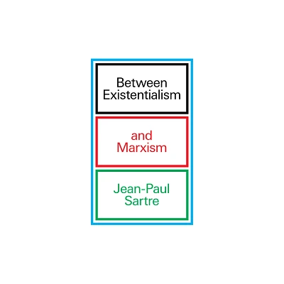 Between Existentialism and Marxism