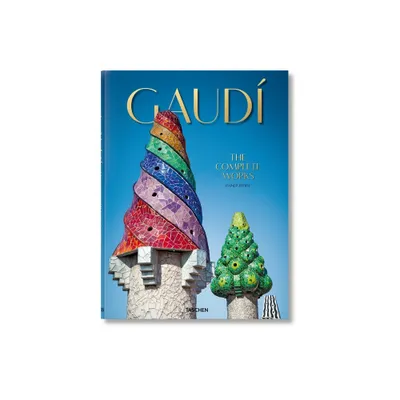 Gaud. the Complete Works - by Rainer Zerbst (Hardcover)