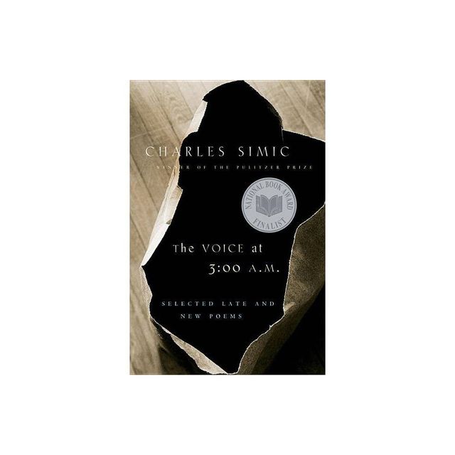 The Voice at 3 - by Charles Simic (Paperback)