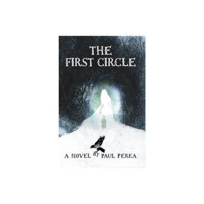 The First Circle - (Witches of Arroyo Chronicles) by Paul Perea (Paperback)