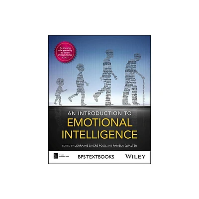 An Introduction to Emotional Intelligence - (BPS Textbooks in Psychology) by Lorraine Dacre Pool & Pamela Qualter (Paperback)