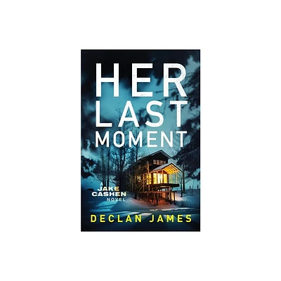 Her Last Moment - by Declan James (Paperback)