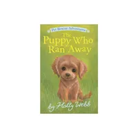 The Puppy Who Ran Away - (Pet Rescue Adventures) by Holly Webb (Paperback)