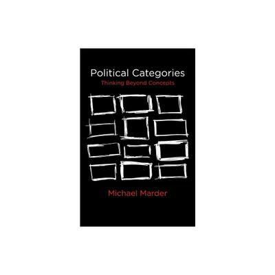 Political Categories - by Michael Marder (Paperback)