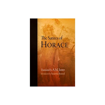 The Satires of Horace - (Paperback)