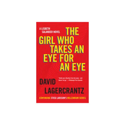 Girl Who Takes an Eye for an Eye - by David Lagercrantz (Paperback)