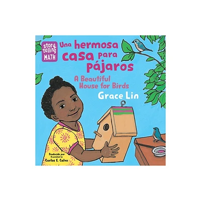 Una Hermosa Casa Para Pjaros / A Beautiful House for Birds - (Storytelling Math) by Grace Lin (Board Book)