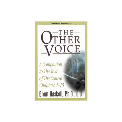 The Other Voice - (Miracles Studies Book) by Brent Haskell (Paperback)
