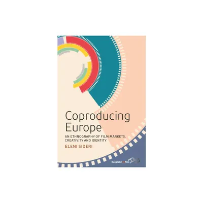 Coproducing Europe - by Eleni Sideri (Hardcover)
