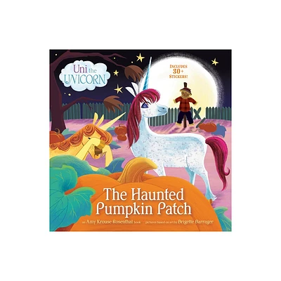 Uni the Unicorn: The Haunted Pumpkin Patch - by Amy Krouse Rosenthal (Paperback)