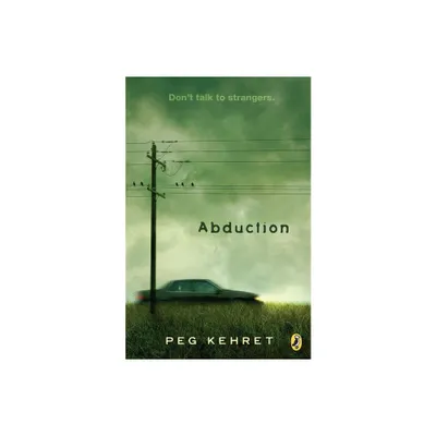 Abduction! - by Peg Kehret (Paperback)