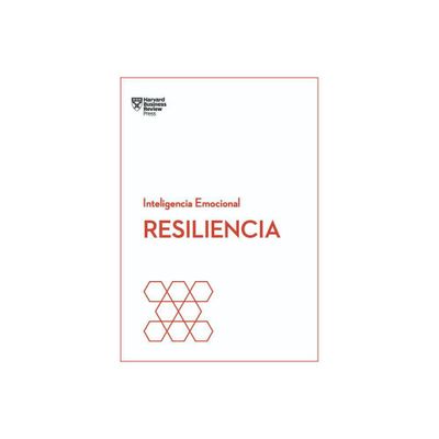 Resiliencia. Serie Inteligencia Emocional HBR (Resilience Spanish Edition) - by Harvard Business Review (Paperback)