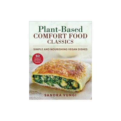 Plant-Based Comfort Food Classics - by Sandra Vungi (Paperback)