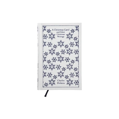 A Christmas Carol and Other Christmas Writings - (Penguin Clothbound Classics) by Charles Dickens (Hardcover)