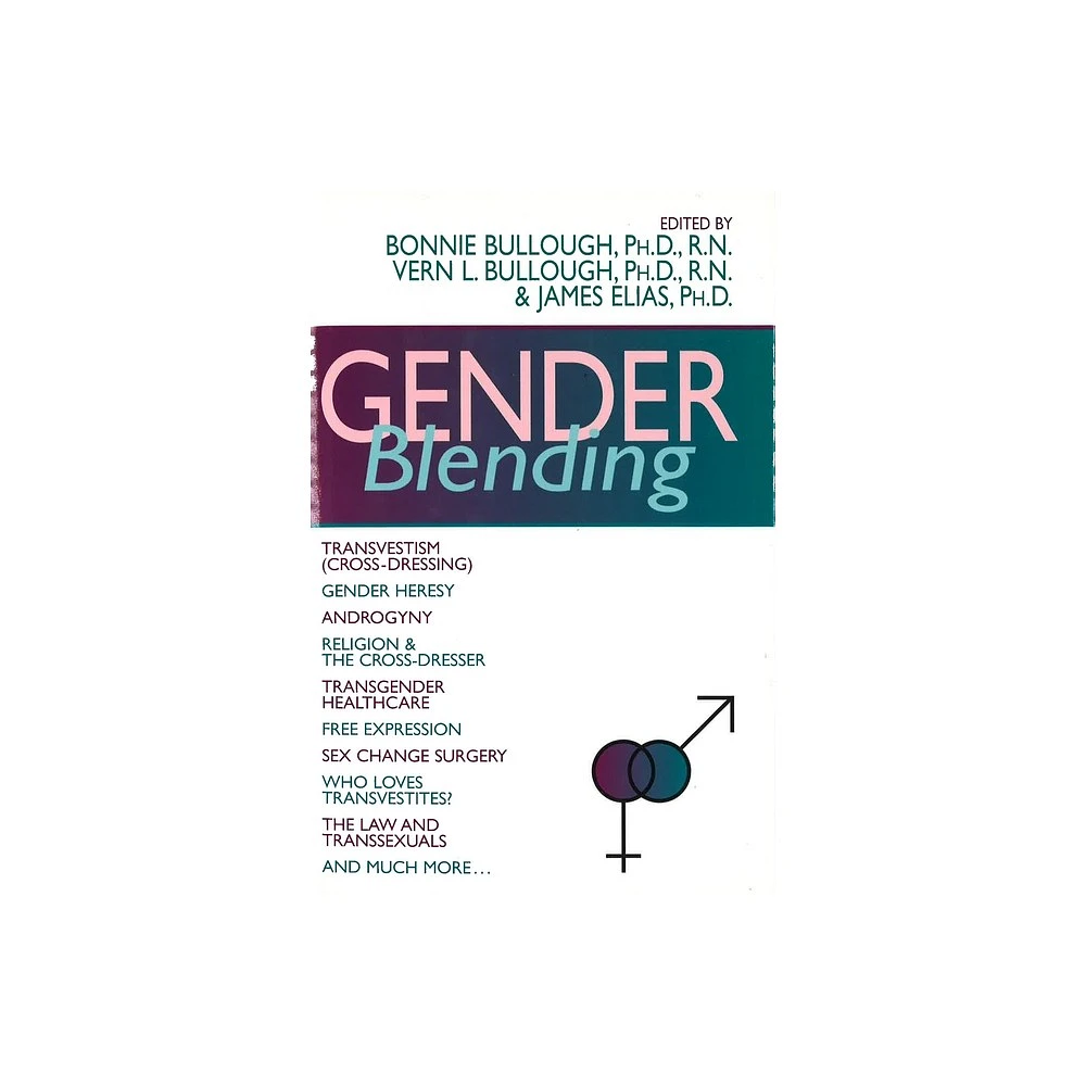 Prometheus Books Gender Blending - (New Concepts in Sexuality) by Bonnie  Bullough & Vern L Bullough & James Elias (Hardcover) | The Market Place