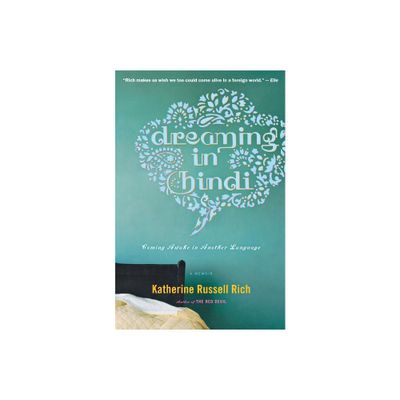 Dreaming in Hindi - by Katherine Russell Rich (Paperback)