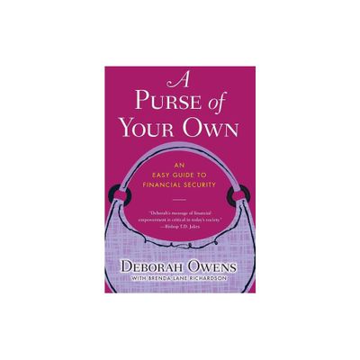 A Purse of Your Own - by Deborah Owens (Paperback)