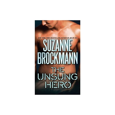 The Unsung Hero - (Troubleshooters) by Suzanne Brockmann (Paperback)