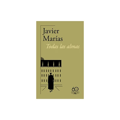 Todas Las Almas (60 Aniversario de Alfaguara) / All Souls - by Javier Maras (Paperback)