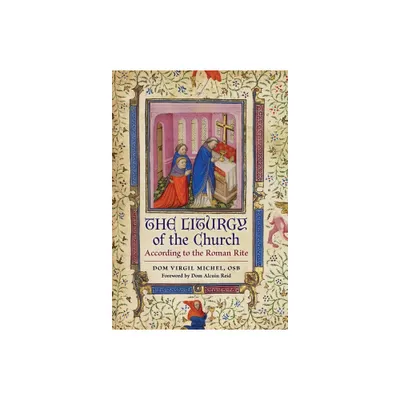 The Liturgy of the Church - by Virgil Michel (Hardcover)