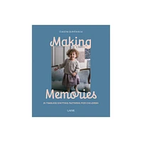 Making Memories - by Claudia Quintanilla & Laine (Paperback)