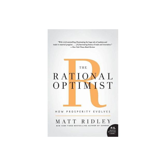 The Rational Optimist - by Matt Ridley (Paperback)