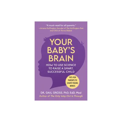 Your Babys Brain - by Gail Gross (Paperback)