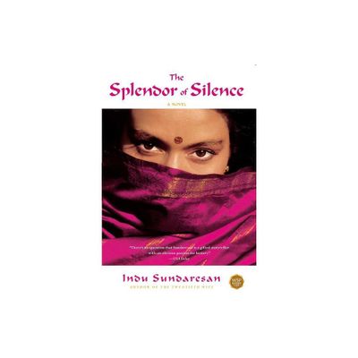 The Splendor of Silence - by Indu Sundaresan (Paperback)