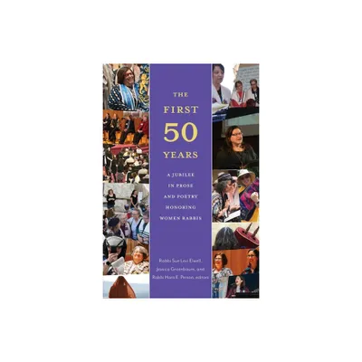 The First Fifty Years - by Sue Levi Elwell & Jessica Greenbaum & Hara E Person (Paperback)