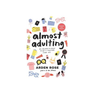 Almost Adulting - by Arden Rose (Paperback)