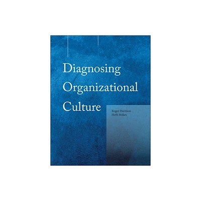 Diagnosing Organizational Culture Instrument - by Roger Harrison & Herb Stokes (Paperback)