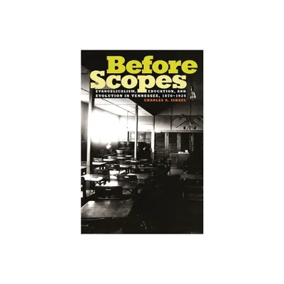 Before Scopes - by Charles A Israel (Paperback)