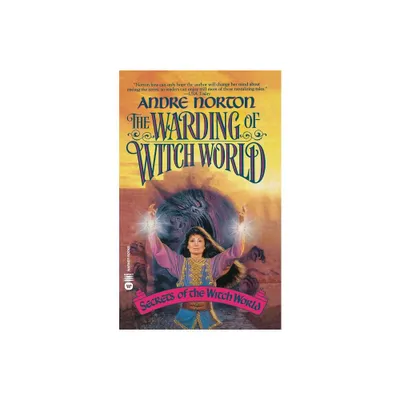 The Warding of Witch World - (Secrets of the Witch World) by Andre Norton (Paperback)