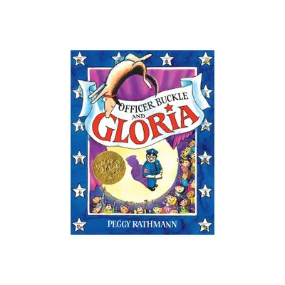 Officer Buckle and Gloria - by Peggy Rathmann (Hardcover)