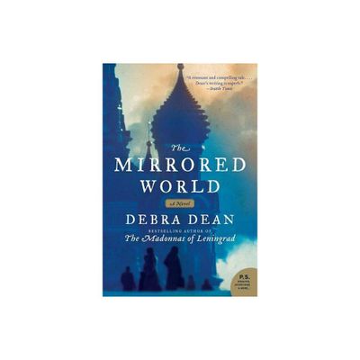 The Mirrored World - by Debra Dean (Paperback)