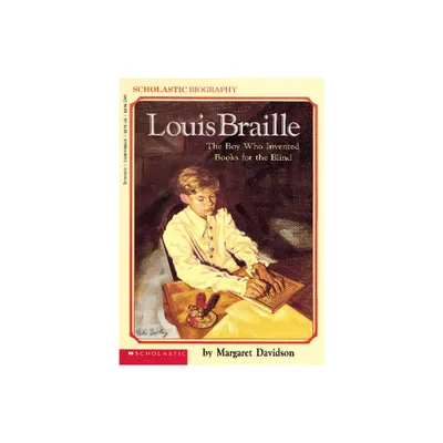 Louis Braille: The Boy Who Invented Books for the Blind - by Margaret Davidson (Paperback)