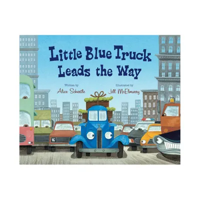 Little Blue Truck Leads the Way - by Alice Schertle (Hardcover)