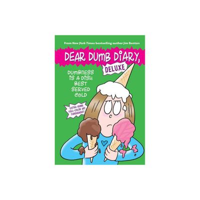 Dumbness Is a Dish Best Served Cold (Dear Dumb Diary: Deluxe) - by Jim Benton (Hardcover)