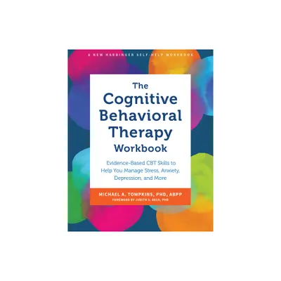 The Cognitive Behavioral Therapy Workbook - by Michael A Tompkins (Paperback)