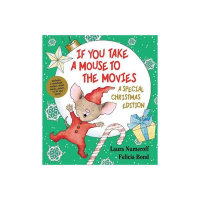 If You Take a Mouse to the Movies: A Special Christmas Edition - (If You Give...) by Laura Joffe Numeroff (Mixed Media Product)