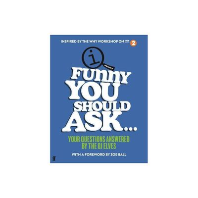 Funny You Should Ask... - by John Lloyd & Sarah Lloyd (Hardcover)