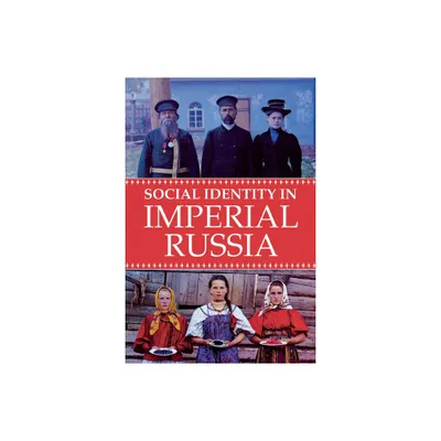 Social Identity in Imperial Russia - ( Slavic