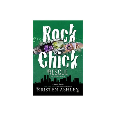 Rock Chick Rescue - by Kristen Ashley (Paperback)