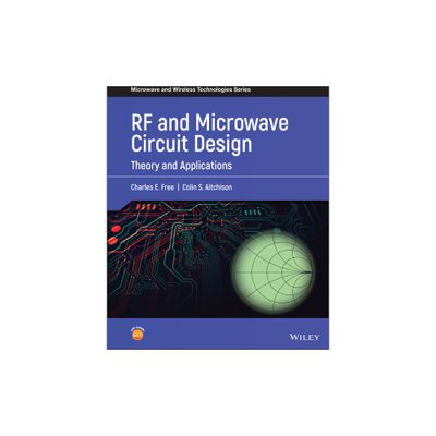 RF and Microwave Circuit Design - (Microwave and Wireless Technologies) by Charles E Free & Colin S Aitchison (Hardcover)