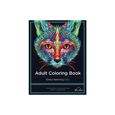 Adult Coloring Book: Stress Relieving Cats - (Paperback)