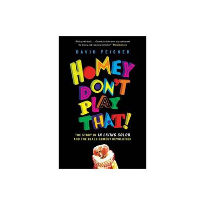 Homey Dont Play That! - by David Peisner (Paperback)