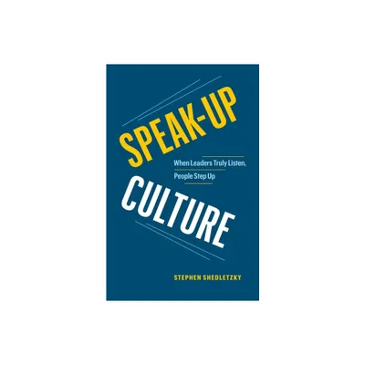 Speak-Up Culture - by Stephen Shedletzky (Paperback)